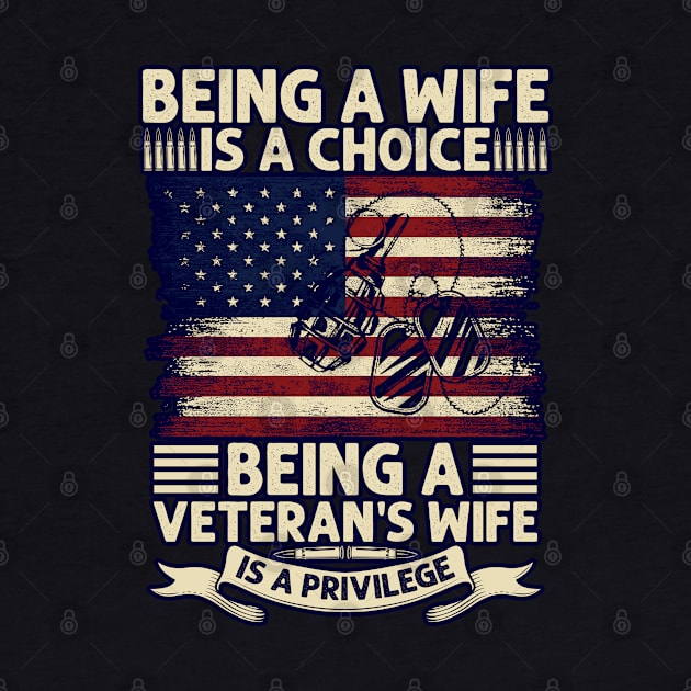 Being a wife is a choice - a veterans wife a privilege by BE MY GUEST MARKETING LLC